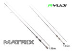 RYUJI MATRIX ULRF Solid tip Fuji